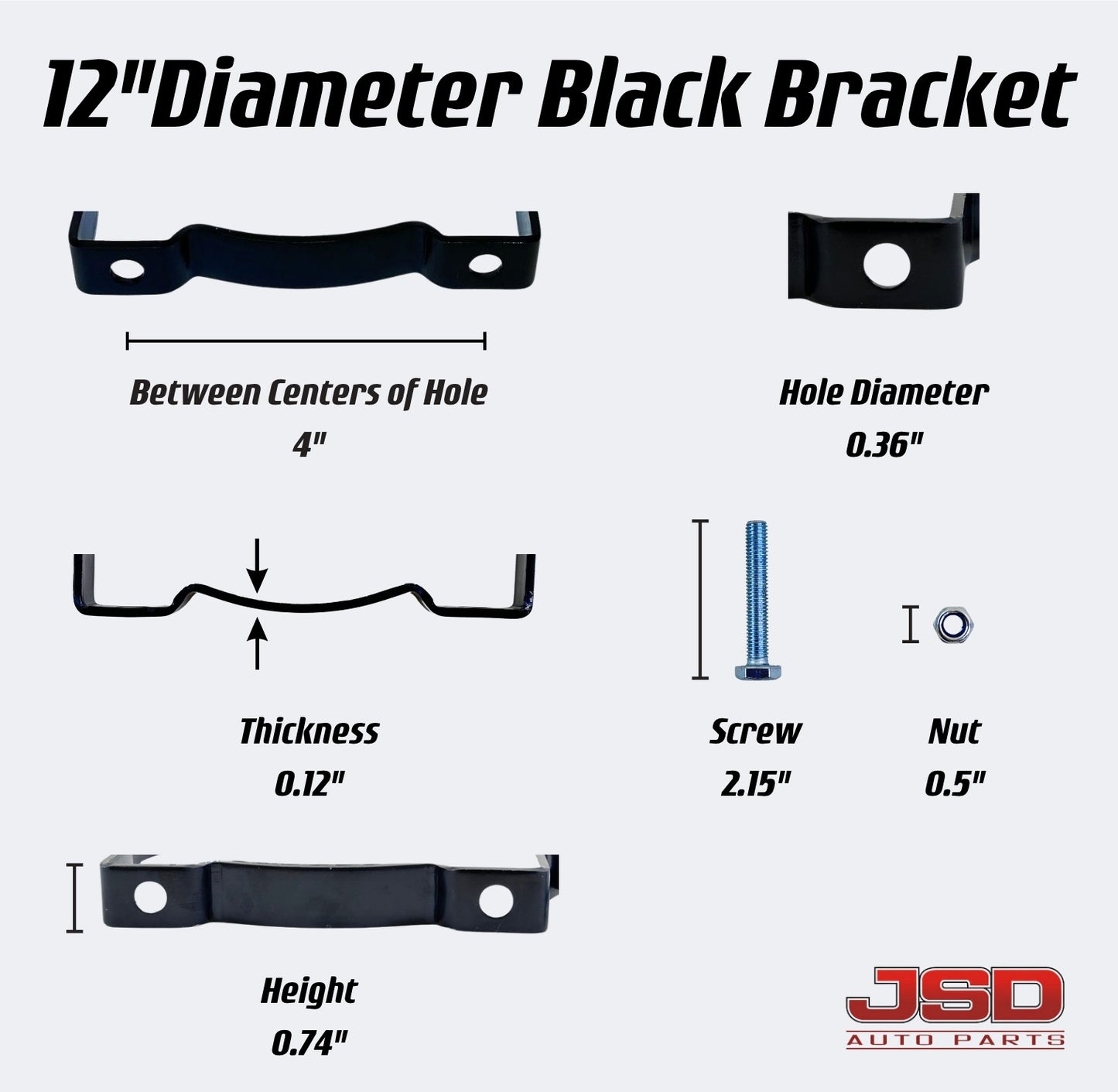 JSD Auto Parts Holding Bracket for Gas Tanks (6", 8", 10" and 12" Diameter)