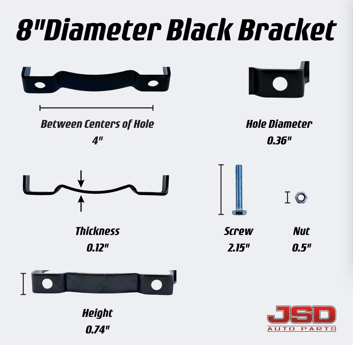 JSD Auto Parts Holding Bracket for Gas Tanks (6", 8", 10" and 12" Diameter)