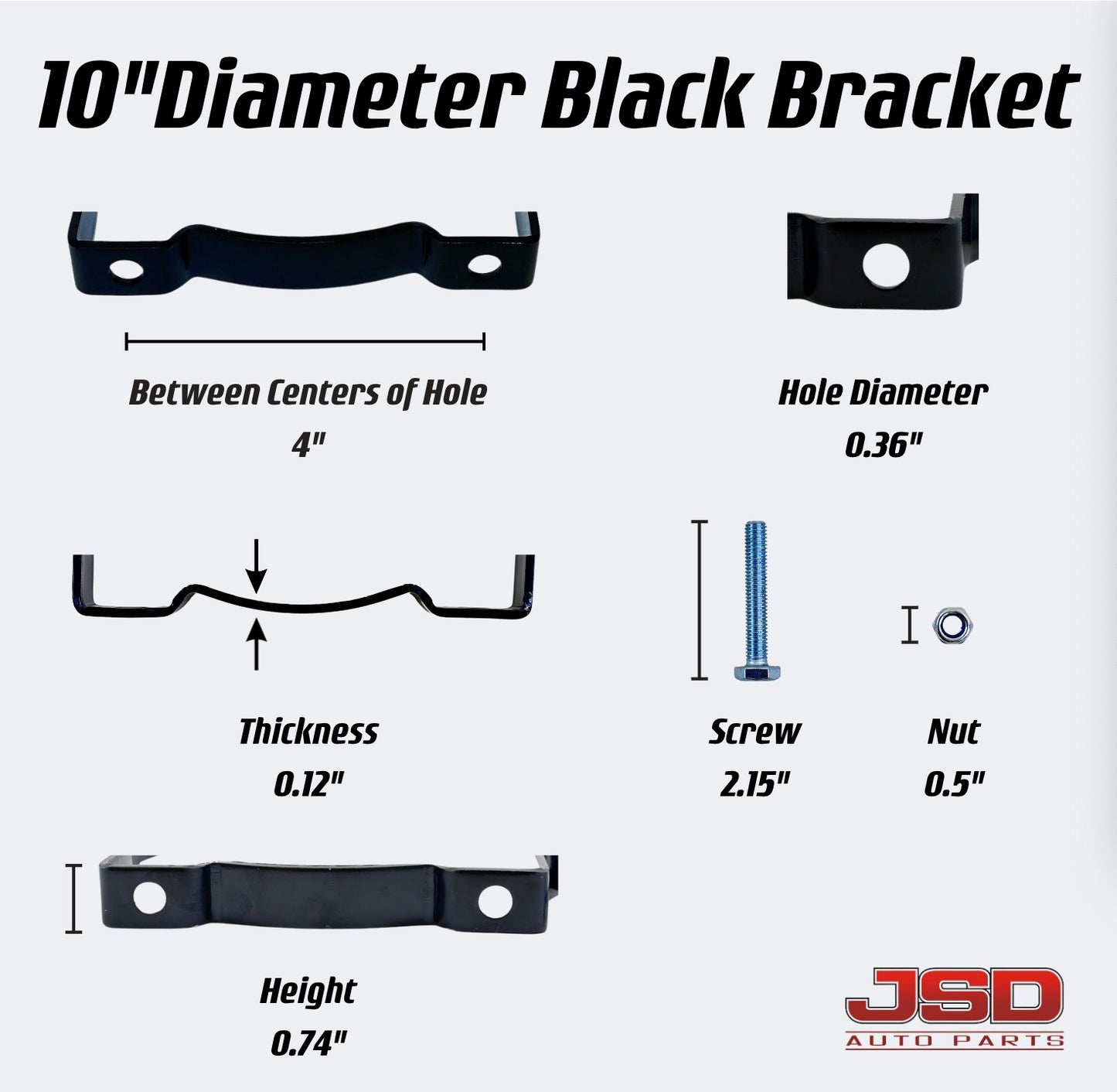 JSD Auto Parts Holding Bracket for Gas Tanks (6", 8", 10" and 12" Diameter)